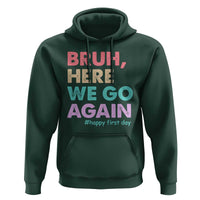 Here We Go Again Hoodie Funny Back To School Teacher Gen A Slang - Wonder Print Shop