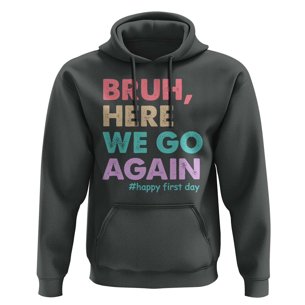 Here We Go Again Hoodie Funny Back To School Teacher Gen A Slang - Wonder Print Shop