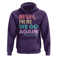 Here We Go Again Hoodie Funny Back To School Teacher Gen A Slang - Wonder Print Shop