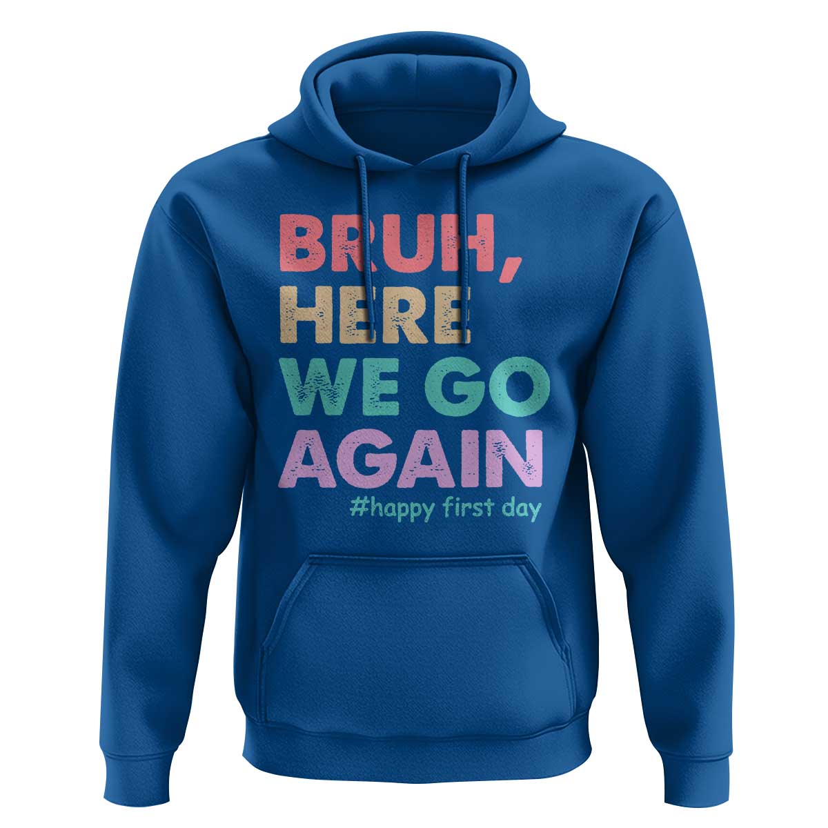Here We Go Again Hoodie Funny Back To School Teacher Gen A Slang - Wonder Print Shop