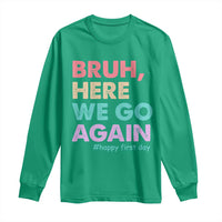 Here We Go Again Long Sleeve Shirt Funny Back To School Teacher Gen A Slang - Wonder Print Shop