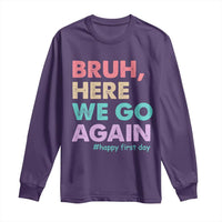 Here We Go Again Long Sleeve Shirt Funny Back To School Teacher Gen A Slang - Wonder Print Shop