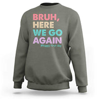 Here We Go Again Sweatshirt Funny Back To School Teacher Gen A Slang - Wonder Print Shop