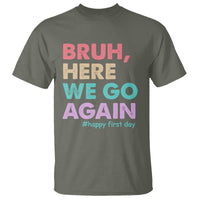 Here We Go Again T Shirt Funny Back To School Teacher Gen A Slang - Wonder Print Shop