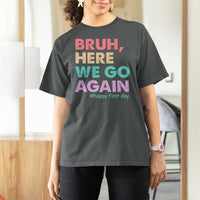 Here We Go Again T Shirt For Women Funny Back To School Teacher Gen A Slang - Wonder Print Shop