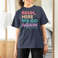 Here We Go Again T Shirt For Women Funny Back To School Teacher Gen A Slang - Wonder Print Shop