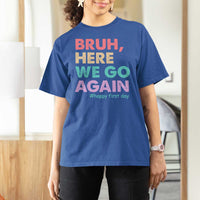 Here We Go Again T Shirt For Women Funny Back To School Teacher Gen A Slang - Wonder Print Shop
