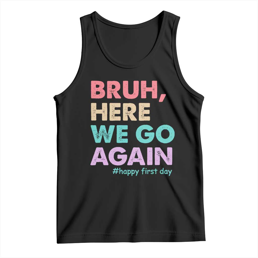 Here We Go Again Tank Top Funny Back To School Teacher Gen A Slang - Wonder Print Shop