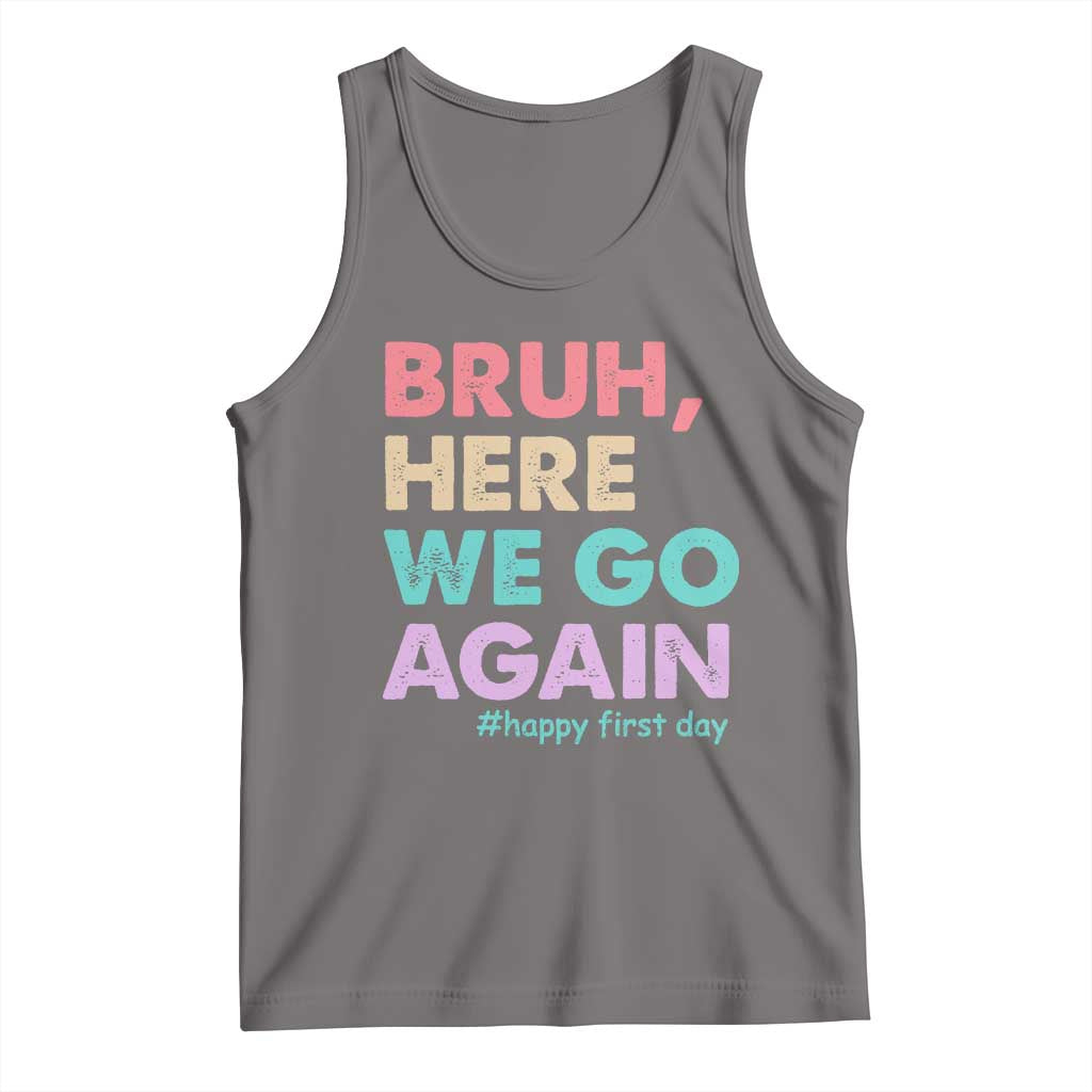 Here We Go Again Tank Top Funny Back To School Teacher Gen A Slang - Wonder Print Shop