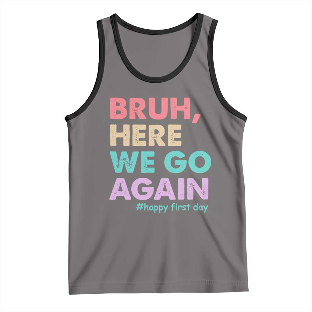 Here We Go Again Tank Top Funny Back To School Teacher Gen A Slang - Wonder Print Shop