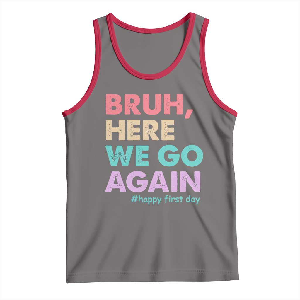 Here We Go Again Tank Top Funny Back To School Teacher Gen A Slang - Wonder Print Shop
