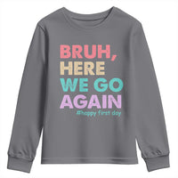 Here We Go Again Youth Sweatshirt Funny Back To School Teacher Gen A Slang - Wonder Print Shop