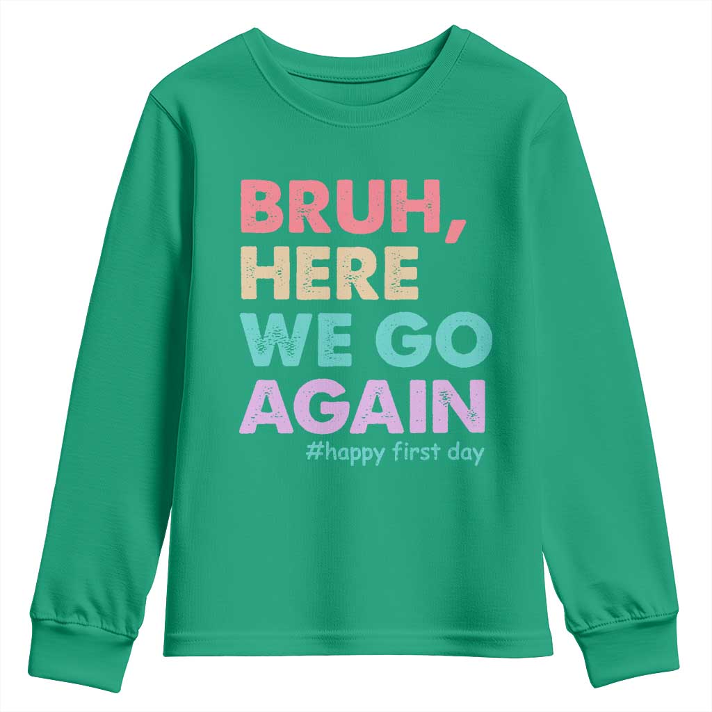 Here We Go Again Youth Sweatshirt Funny Back To School Teacher Gen A Slang - Wonder Print Shop