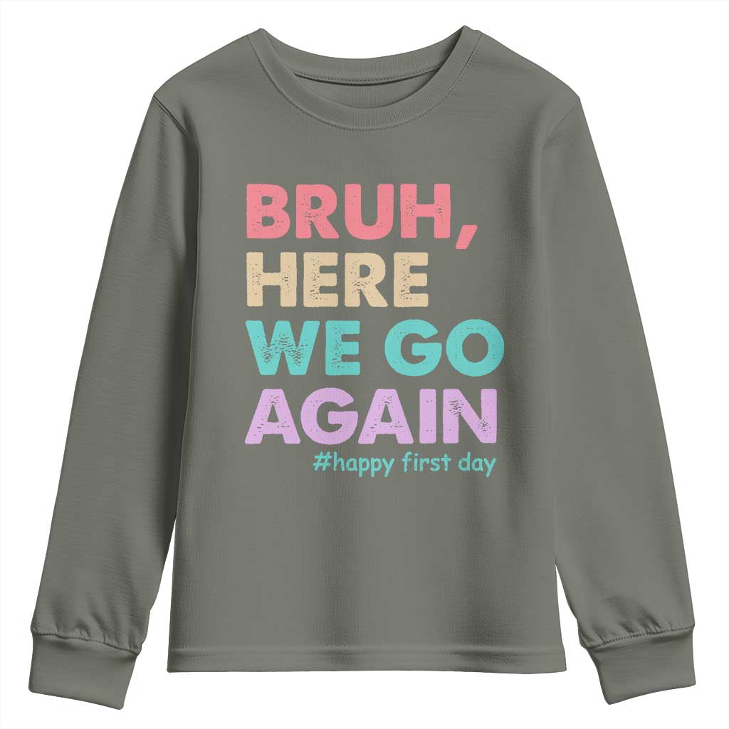 Here We Go Again Youth Sweatshirt Funny Back To School Teacher Gen A Slang - Wonder Print Shop