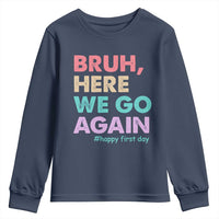 Here We Go Again Youth Sweatshirt Funny Back To School Teacher Gen A Slang - Wonder Print Shop