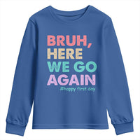 Here We Go Again Youth Sweatshirt Funny Back To School Teacher Gen A Slang - Wonder Print Shop