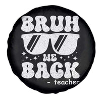 Bruh We Back Teacher Spare Tire Cover Funny Back To School Gen A Slang Sunglasses - Wonder Print Shop