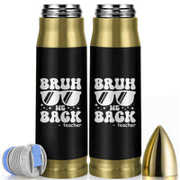 Bruh We Back Teacher Bullet Tumbler Funny Back To School Gen A Slang Sunglasses - Wonder Print Shop