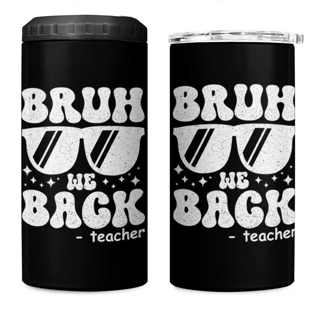 Bruh We Back Teacher 4 in 1 Can Cooler Tumbler Funny Back To School Gen A Slang Sunglasses - Wonder Print Shop