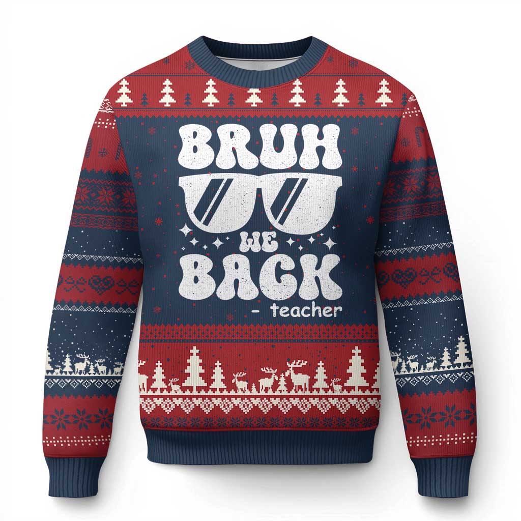 Bruh We Back Teacher Ugly Christmas Sweater Funny Back To School Gen A Slang Sunglasses - Wonder Print Shop