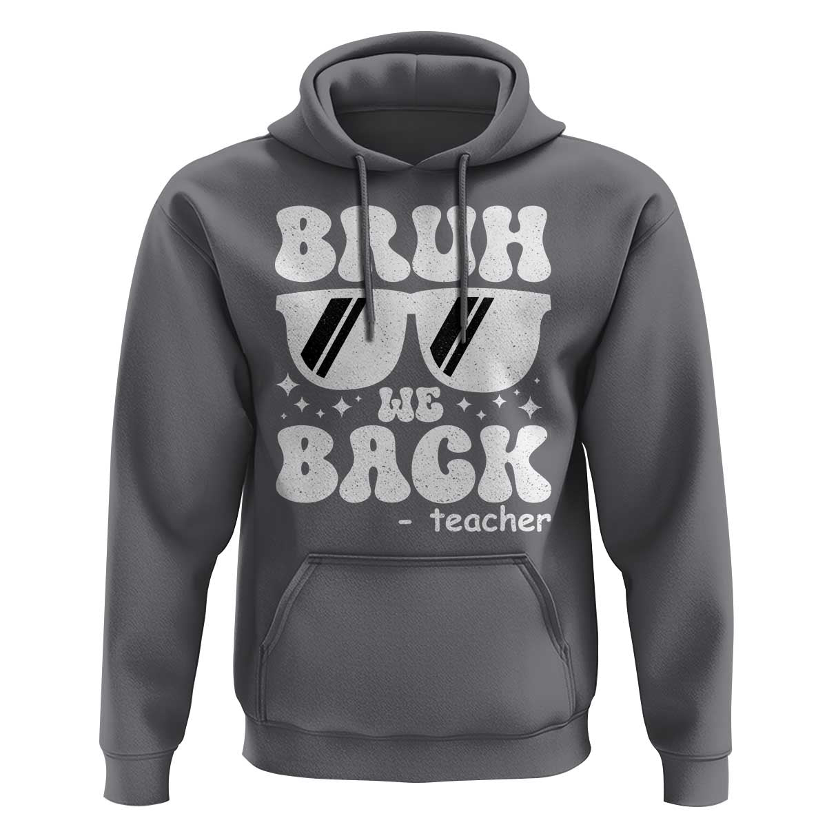 Bruh We Back Teacher Hoodie Funny Back To School Gen A Slang Sunglasses - Wonder Print Shop