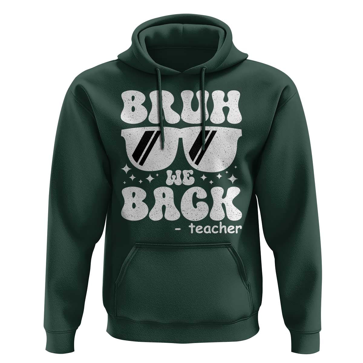 Bruh We Back Teacher Hoodie Funny Back To School Gen A Slang Sunglasses - Wonder Print Shop