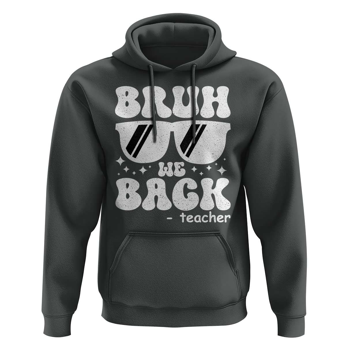 Bruh We Back Teacher Hoodie Funny Back To School Gen A Slang Sunglasses - Wonder Print Shop