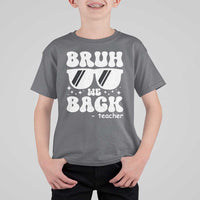 Bruh We Back Teacher T Shirt For Kid Funny Back To School Gen A Slang Sunglasses - Wonder Print Shop