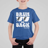 Bruh We Back Teacher T Shirt For Kid Funny Back To School Gen A Slang Sunglasses - Wonder Print Shop