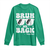 Bruh We Back Teacher Long Sleeve Shirt Funny Back To School Gen A Slang Sunglasses - Wonder Print Shop