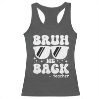 Bruh We Back Teacher Racerback Tank Top Funny Back To School Gen A Slang Sunglasses - Wonder Print Shop