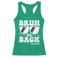 Bruh We Back Teacher Racerback Tank Top Funny Back To School Gen A Slang Sunglasses - Wonder Print Shop