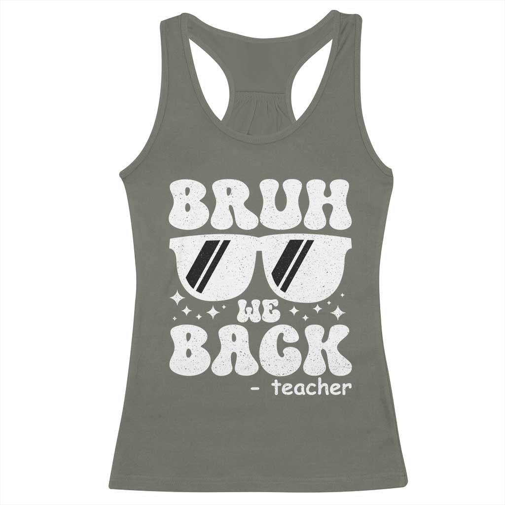 Bruh We Back Teacher Racerback Tank Top Funny Back To School Gen A Slang Sunglasses - Wonder Print Shop
