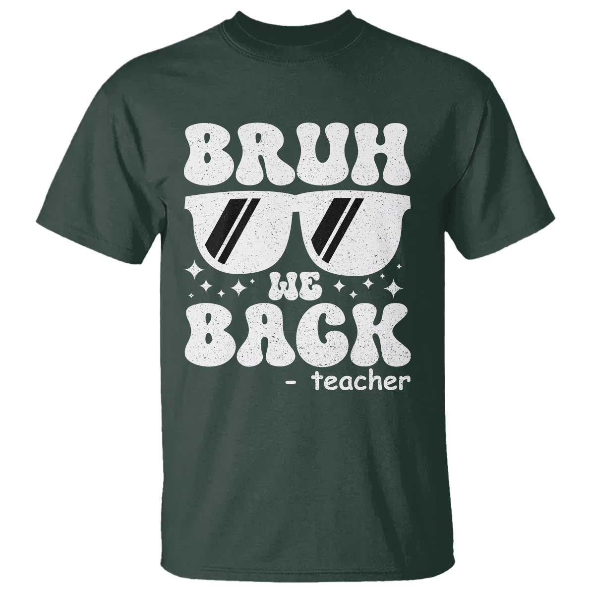 Bruh We Back Teacher T Shirt Funny Back To School Gen A Slang Sunglasses - Wonder Print Shop