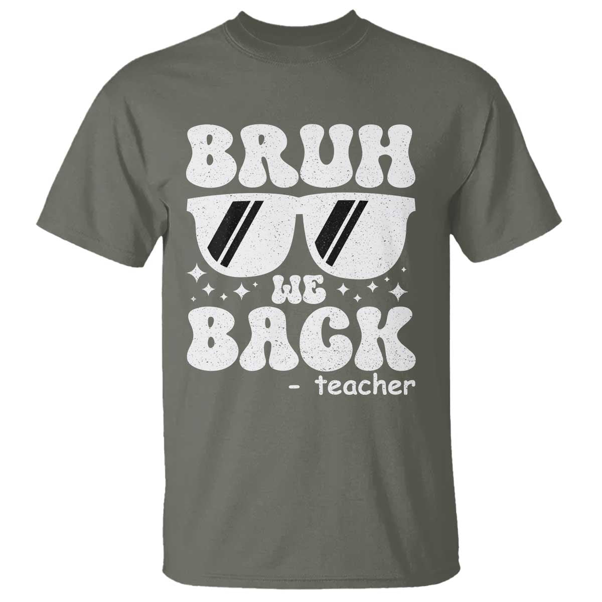 Bruh We Back Teacher T Shirt Funny Back To School Gen A Slang Sunglasses - Wonder Print Shop