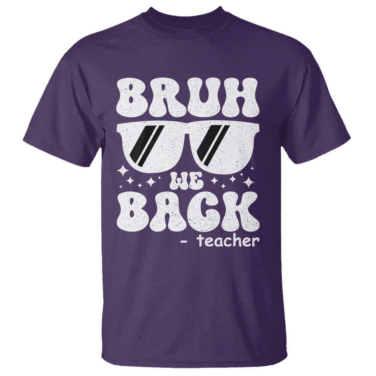 Bruh We Back Teacher T Shirt Funny Back To School Gen A Slang Sunglasses - Wonder Print Shop