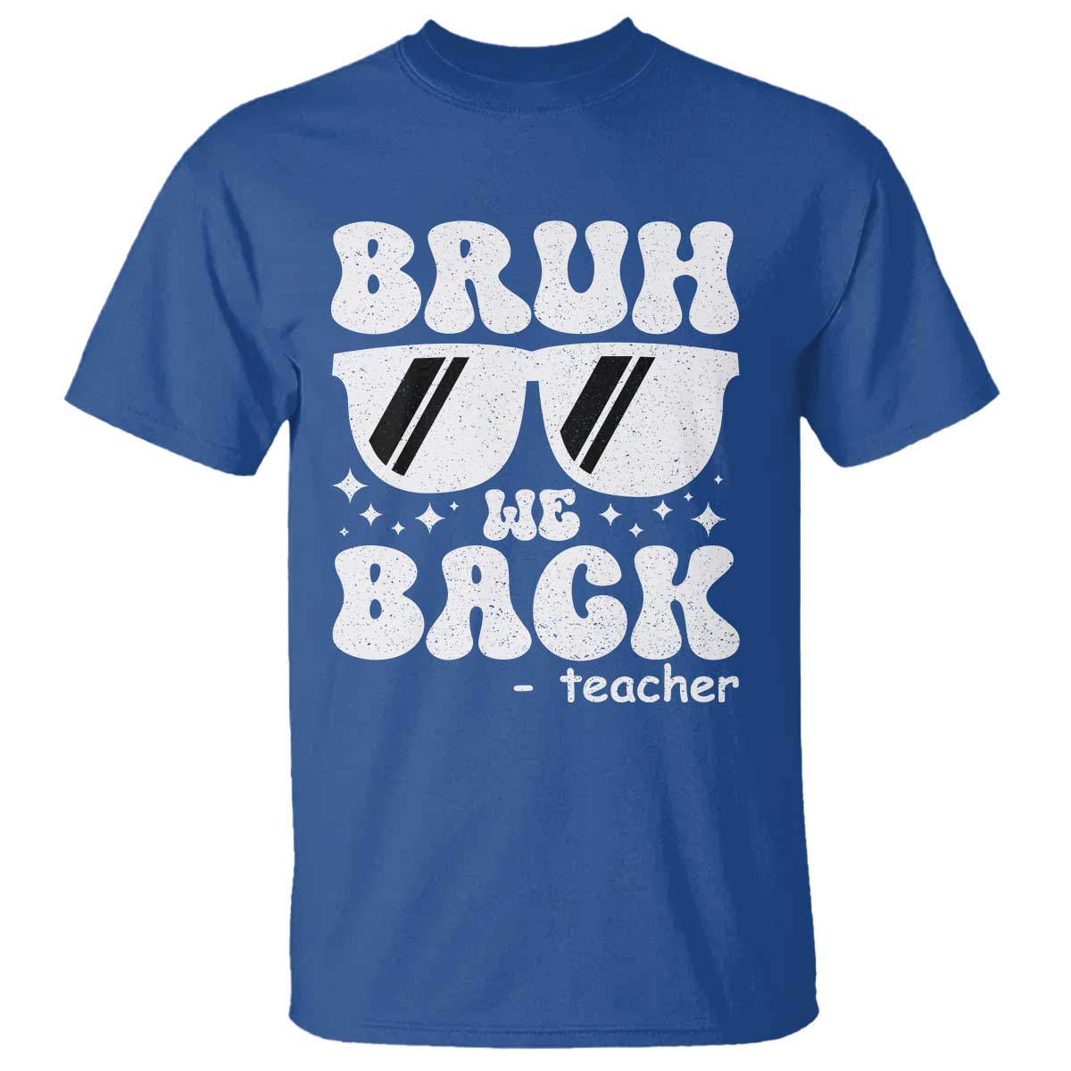 Bruh We Back Teacher T Shirt Funny Back To School Gen A Slang Sunglasses - Wonder Print Shop
