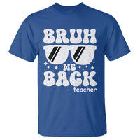 Bruh We Back Teacher T Shirt Funny Back To School Gen A Slang Sunglasses - Wonder Print Shop