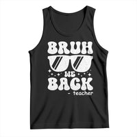 Bruh We Back Teacher Tank Top Funny Back To School Gen A Slang Sunglasses - Wonder Print Shop