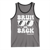 Bruh We Back Teacher Tank Top Funny Back To School Gen A Slang Sunglasses - Wonder Print Shop