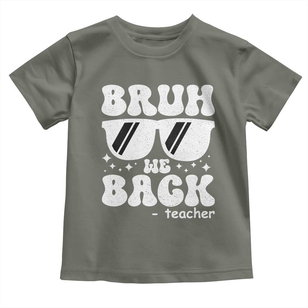 Bruh We Back Teacher Toddler T Shirt Funny Back To School Gen A Slang Sunglasses - Wonder Print Shop