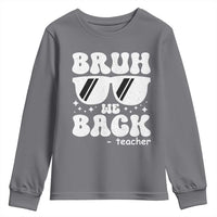 Bruh We Back Teacher Youth Sweatshirt Funny Back To School Gen A Slang Sunglasses - Wonder Print Shop