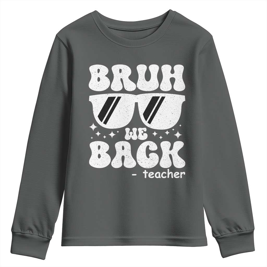 Bruh We Back Teacher Youth Sweatshirt Funny Back To School Gen A Slang Sunglasses - Wonder Print Shop