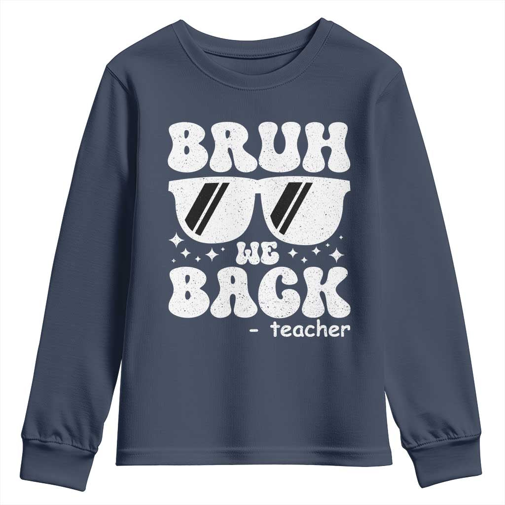 Bruh We Back Teacher Youth Sweatshirt Funny Back To School Gen A Slang Sunglasses - Wonder Print Shop