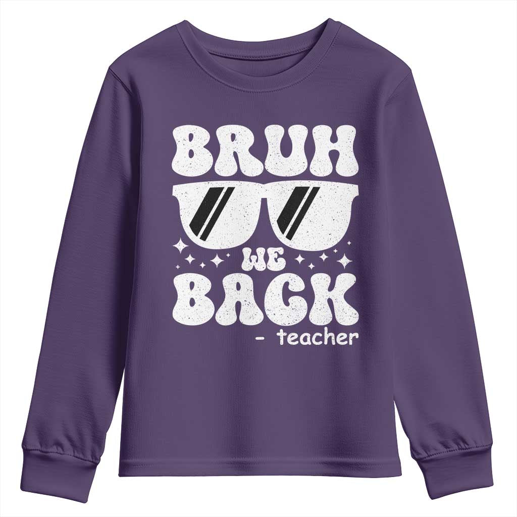 Bruh We Back Teacher Youth Sweatshirt Funny Back To School Gen A Slang Sunglasses - Wonder Print Shop