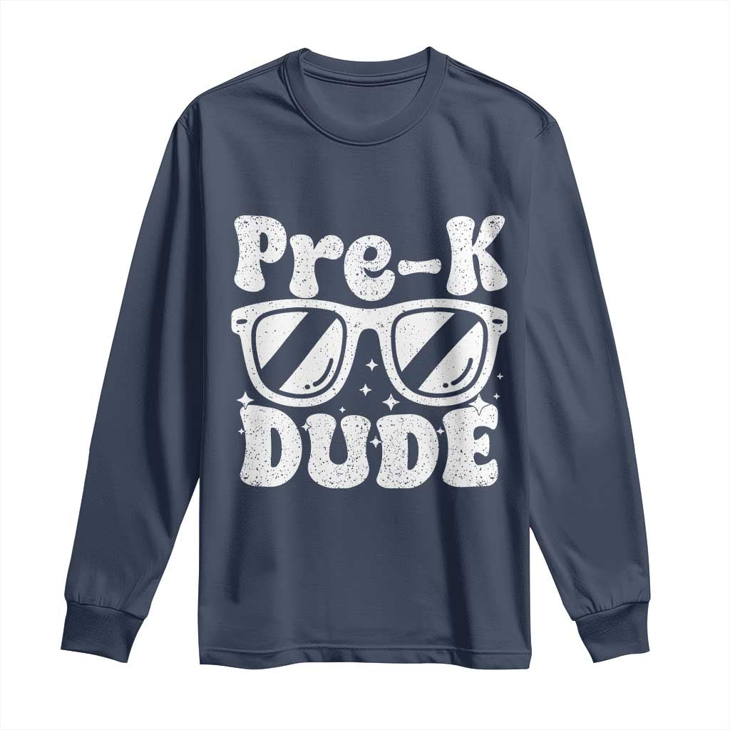 Pre-k Dude Long Sleeve Shirt Funny Back to School First Day of Preschool - Wonder Print Shop