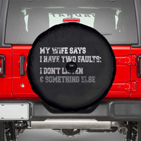 Funny Husband Spare Tire Cover My Wife Says I Only Have Two Faults