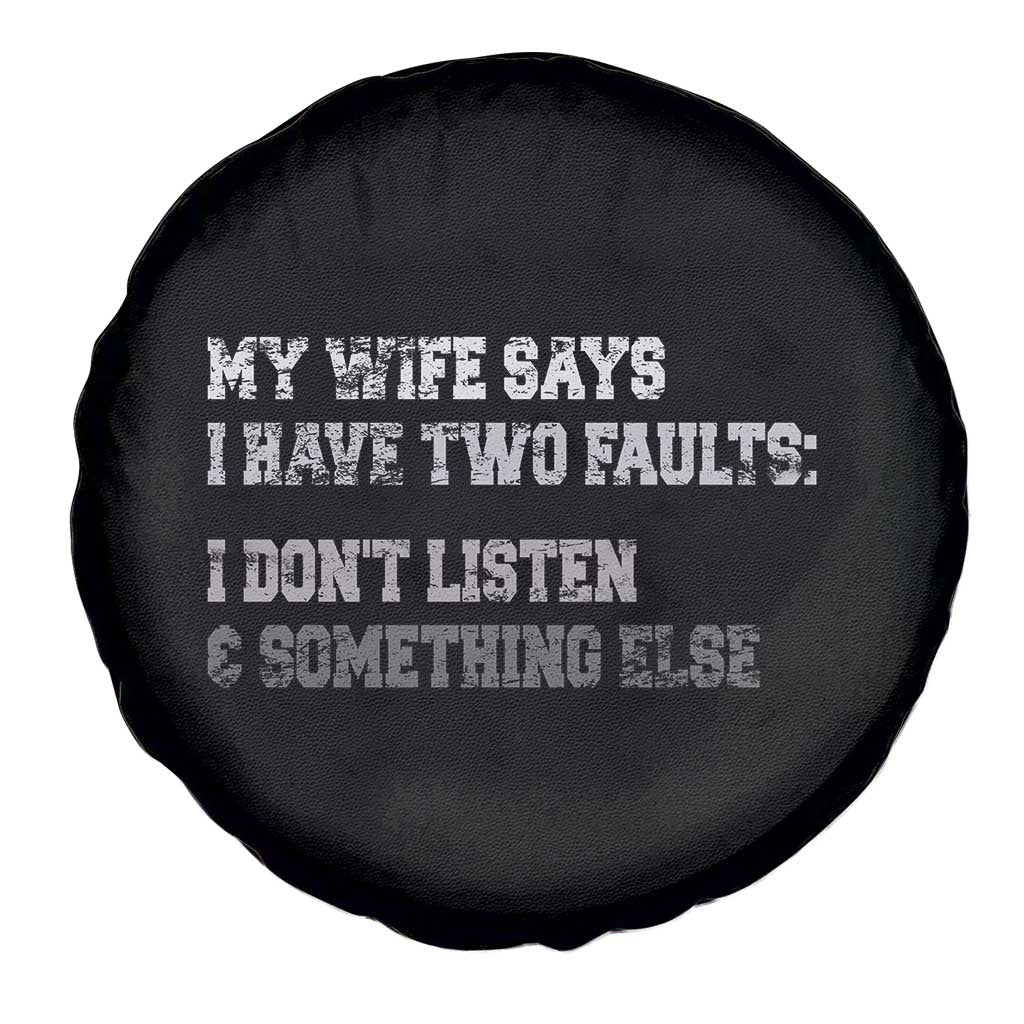 Funny Husband Spare Tire Cover My Wife Says I Only Have Two Faults