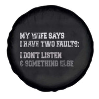 Funny Husband Spare Tire Cover My Wife Says I Only Have Two Faults