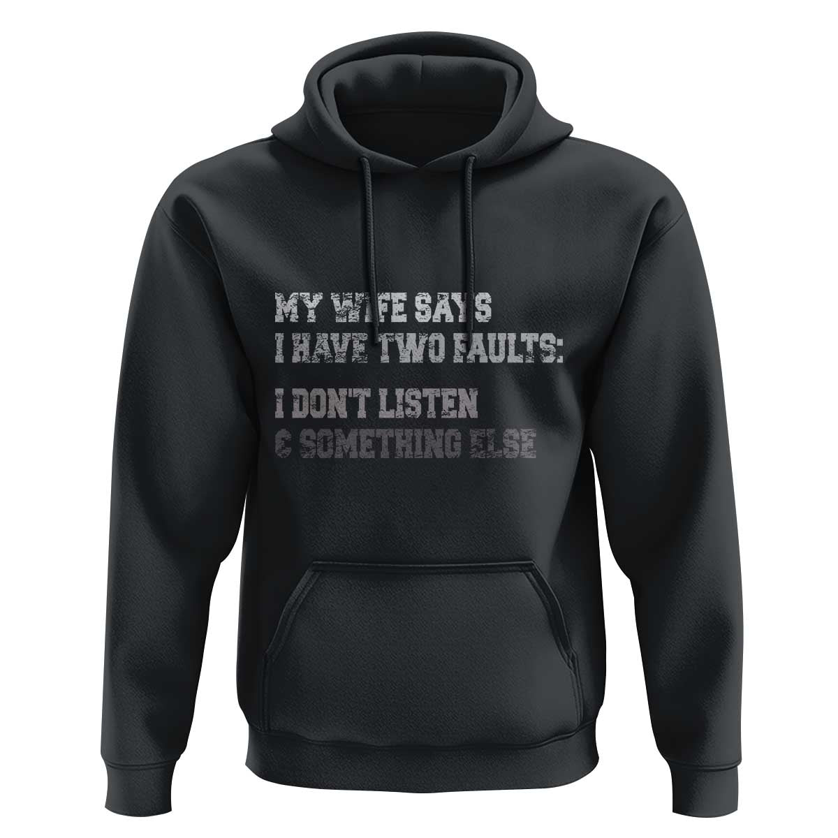 Funny Husband Hoodie My Wife Says I Only Have Two Faults